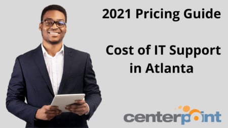 2021 Pricing Guide: Cost of IT Support in Atlanta