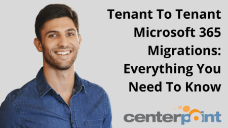 Tenant To Tenant Microsoft 365 Migrations